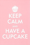 Keep Calm and Have a Cupcake Journal