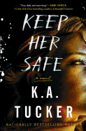 Keep Her Safe: A Novel