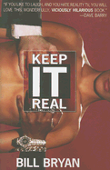 Keep It Real