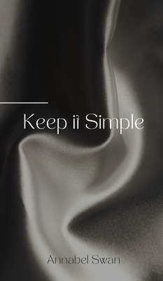 Keep it Simple - Swan, Annabel