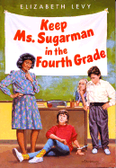 Keep Ms. Sugarman in the Fourth Grade