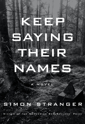 Keep Saying Their Names - Stranger, Simon, and Bagguley, Matt (Translated by)