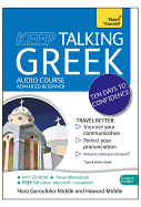 Keep Talking Greek Audio Course - Ten Days to Confidence: (Audio Pack) Advanced Beginner's Guide to Speaking and Understanding with Confidence