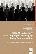 Keep the Adversary Guessing: Agent Security by Policy Randomization