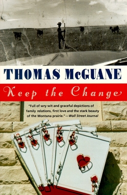 Keep the Change - McGuane, Thomas