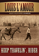 Keep Travelin', Rider - L'Amour, Louis, and Dufris, William (Read by)