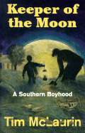 Keeper of the Moon: A Southern Boyhood