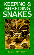 Keeping and Breeding Snakes