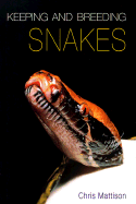 Keeping and Breeding Snakes
