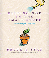 Keeping God in the Small Stuff: Devotions for Every Day