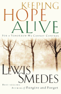 Keeping Hope Alive: For a Tomorrow We Cannot Control