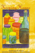 Keeping House: A Novel in Recipes