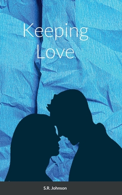 Keeping Love - Johnson, S R