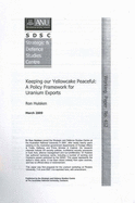 Keeping Our Yellowcake Peaceful: A Policy Framework for Uranium Exports