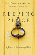 Keeping Place - Reflections on the Meaning of Home
