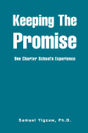 Keeping the Promise: One Charter School's Experience