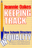 Keeping Track: How Schools Structure Inequality