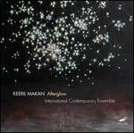 Keeril Makan: Afterglow