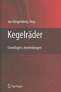 Kegelrader: Grundlagen, Anwendungen