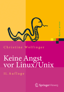 Keine Angst VOR Linux/UNIX: Ein Lehrbuch F�r Linux- Und Unix-Anwender