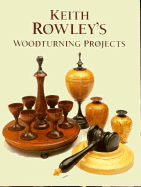 Keith Rowley's Woodturning Projects
