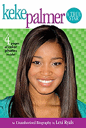 Keke Palmer: A True Star: An Unauthorized Biography