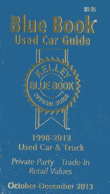 Kelley Blue Book Used Car Guide: Consumer Edition, 1998-2012 Models - Kelley Blue Book (Creator)