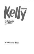 Kelly: A Novel
