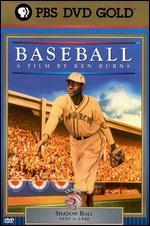 Ken Burns' Baseball: Inning 5 - Shadow Ball