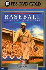 Ken Burns' Baseball: Inning 5 - Shadow Ball - Ken Burns