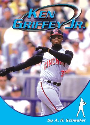 Ken Griffey, Jr. - Schaefer, A R