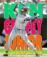 Ken Griffey, Junior: All-Around All-Star