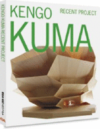 Kengo Kuma: Recent Project