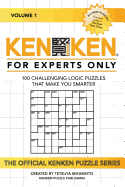 KenKen: For Experts Only: 100 Challenging Logic Puzzles That Make You Smarter