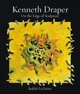 Kenneth Draper: On the Edge of Sculpture