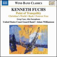 Kenneth Fuchs: Point of Tranquility - Greg Case (sax); United States Coast Guard Band; United States Coast Guard Band