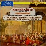 Kenneth Gilbert Plays Works for Harpsichord