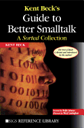 Kent Beck's Guide to Better SmallTalk: A Sorted Collection