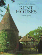 Kent Houses: English Domestic Architecture