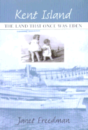 Kent Island: The Land That Once Was Eden