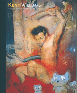 Kent Williams: Amalgam: Paintings and Drawings 1992-2007