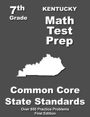 Kentucky 7th Grade Math Test Prep: Common Core Learning Standards - Treasures, Teachers'