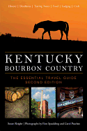Kentucky Bourbon Country: The Essential Travel Guide