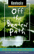 Kentucky Off the Beaten Path: A Guide to Unique Places
