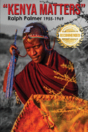 "Kenya Matters": Ralph Palmer 1955-1969