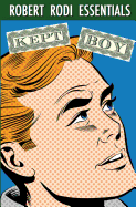 Kept Boy (Robert Rodi Essentials) - Rodi, Robert
