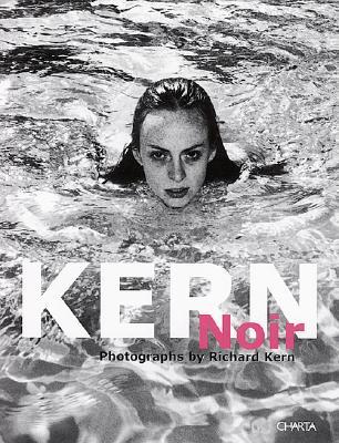 Kern Noir: Photographs by Richard Kern by Richard Kern