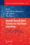 Kernel-based Data Fusion for Machine Learning: Methods and Applications in Bioinformatics and Text Mining