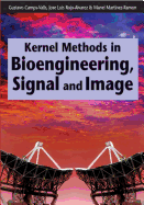 Kernel Methods in Bioengineering, Signal and Image Processing