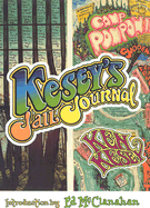 Kesey's Jail Journal: Cut the M************ Loose